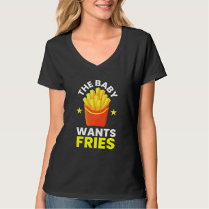 Camiseta Bebé quiere fritas y frituras fritas comida gourme