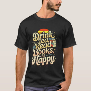 Camiseta Bebe Té Lee Libros Sé Feliz Cita Lectura Lector