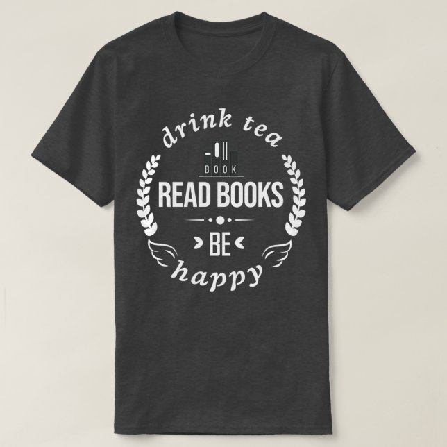 Camiseta Bebe Tea Read Books Be Happy shirt Classic TShirt (Diseño del anverso)
