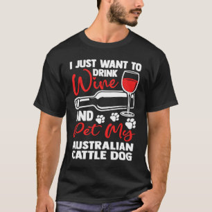 Camiseta Bebe Vino y Acaricia a Mi Perro de Ganado Australi