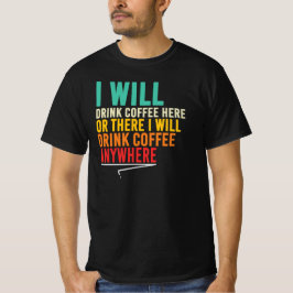 Camiseta Bebedor de Café Beberé Café en Cualquier Lugar Fra