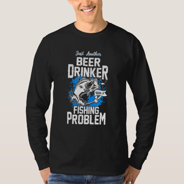 Camiseta Bebedor De Cerveza Con Problema De Pesca (Anverso)