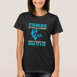Camiseta Bebedor De Cerveza Con Problema De Pesca Pescado P