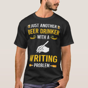 Camiseta Bebedor de cerveza que escribe escritor
