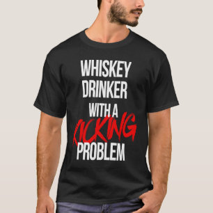 Camiseta Bebedor de Whisky Con un Problema de Patadas Entr