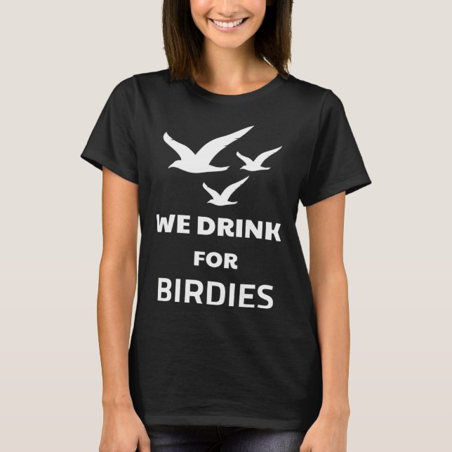 Camiseta Bebemos para Birdies Golf (Anverso)
