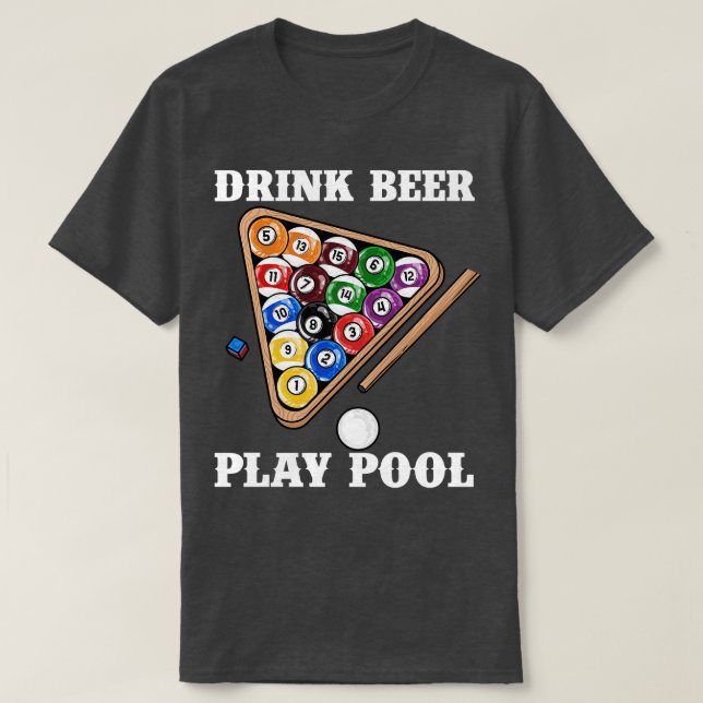 Camiseta Beber Beer Play Pool I Funny Pool Billiards Player (Diseño del anverso)