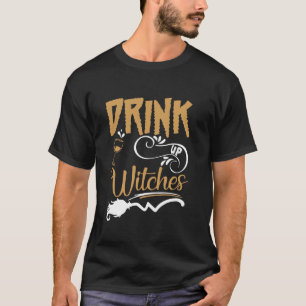 Camiseta Beber brujas divertida Fiesta de Halloween Witch C
