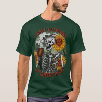 Camiseta Beber café en Skeleton Odio a todos menos a Coffe