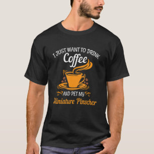 Camiseta Beber café mascota mi regalo divertido de Pinscher