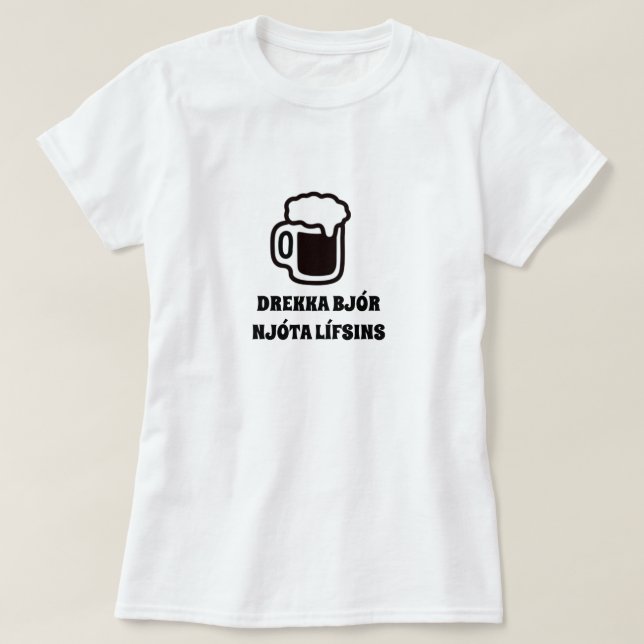 Camiseta beber cerveza disfruta de la vida en Islandia (Diseño del anverso)