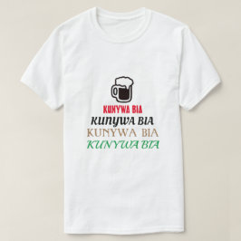 Camiseta beber cerveza en swahili (kunywa bia)
