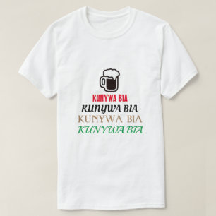 Camiseta beber cerveza en swahili (kunywa bia)