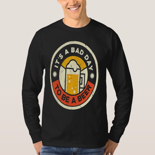 Camiseta Beber Cerveza Es Un Mal Día Para Ser Una Cerveza (Anverso)