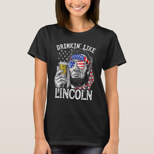 Camiseta Beber Como Lincoln 4 De Julio Abraham Abe Amer (Anverso)