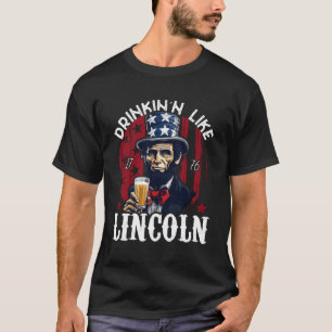 Camiseta Beber Como Lincoln 4 De Julio Abraham Merica F