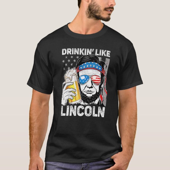 Camiseta Beber Como Lincoln Abraham 4 De Julio Hombres Amer (Anverso)