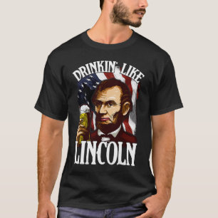 Camiseta Beber como Lincoln Abraham Bandera Merica 4 de Jul