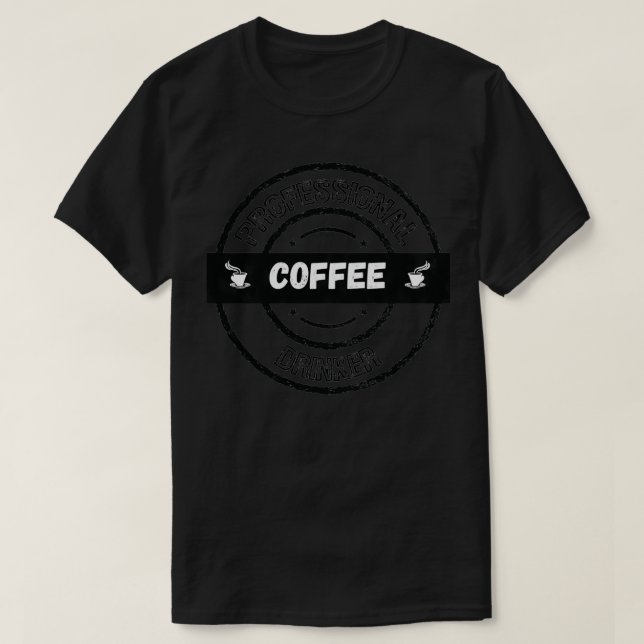 Camiseta Beber de café profesional 3 (Diseño del anverso)