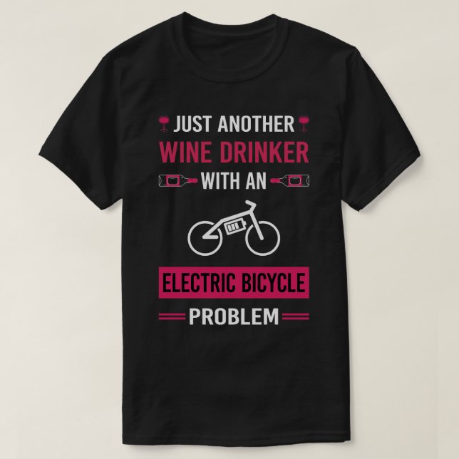 Camiseta Beber de vino Bicicleta Eléctrica E Bicicleta Ebik (Diseño del anverso)