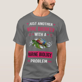 Camiseta Beber de vino Biólogo de la biología marina
