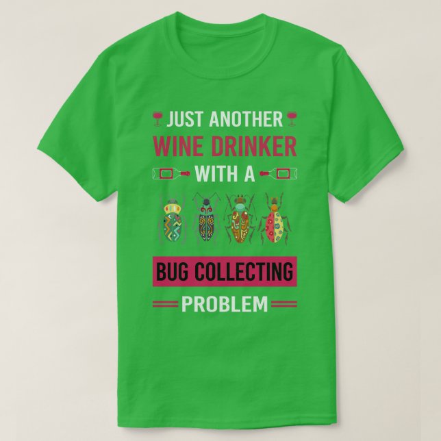 Camiseta Beber de vino Error al recoger insectos Insectos I (Diseño del anverso)