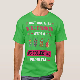 Camiseta Beber de vino Error al recoger insectos Insectos I