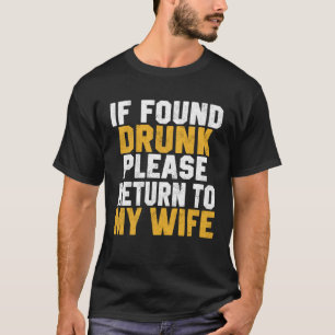 Camiseta Beber Encontrado Borracho Regresar A Las Parejas E