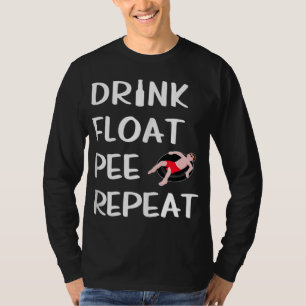 Camiseta Beber Float Pee Repetir Gracioso Float Trip River