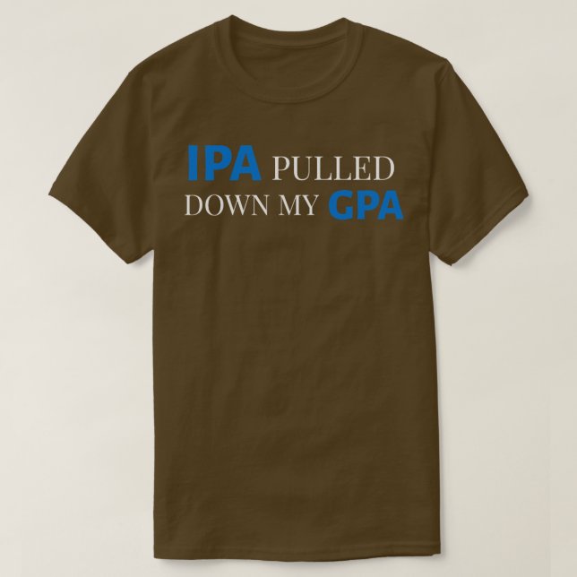 CAMISETA BEBER HUMOR IPA GPA (Diseño del anverso)