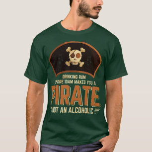Camiseta Beber Rum antes de las 10am te convierte en un pir