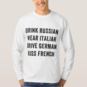 Camiseta Beber ruso usar el disco italiano besar a la franc