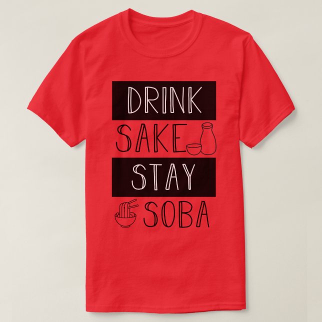 Camiseta Beber Sake Stay Soba (Diseño del anverso)