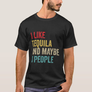 Camiseta Beber Tequila Me Gusta Tequila Y Quizá 3 Personas