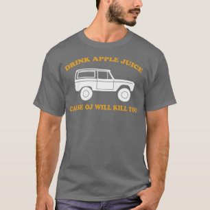 Camiseta Beber una causa de jugo de manzana te matará a div