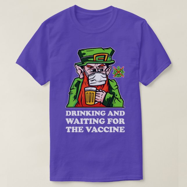 Camiseta Beber y esperar la Vacuna Leprechaun1 (Diseño del anverso)