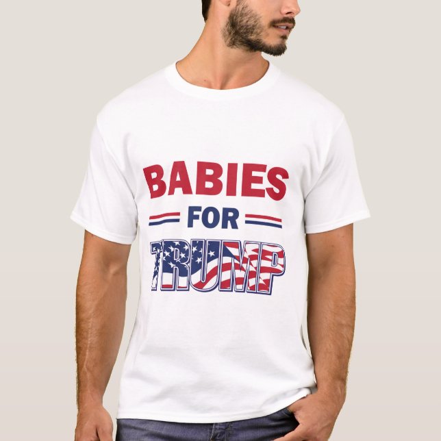 Camiseta Bebés - para TRUMP (Anverso)