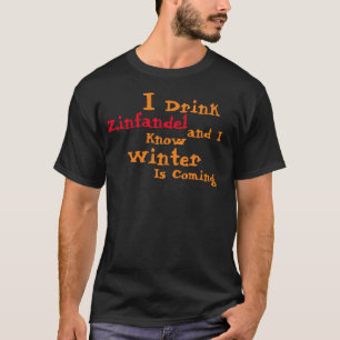 Camiseta Bebí a Zinfandel y sé que viene el invierno