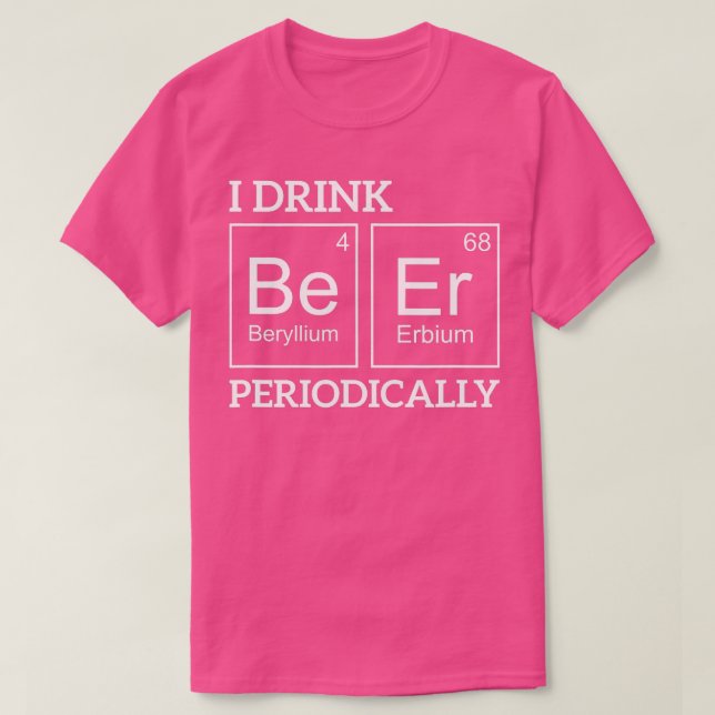 Camiseta Bebí Cerveza Periódicamente Graciosa (Diseño del anverso)