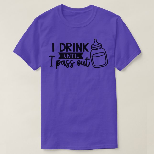 Camiseta Bebí hasta que me desmayé (Diseño del anverso)