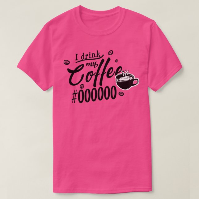 Camiseta Bebí mi café negro (Diseño del anverso)
