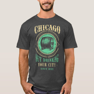 Camiseta Bebida al aire libre de Chicago desde 1833 Cerveza