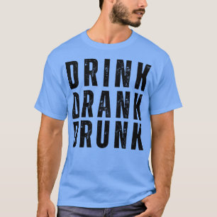 Camiseta Bebida Bebida Borracho Gracioso Retro Molesto Esti