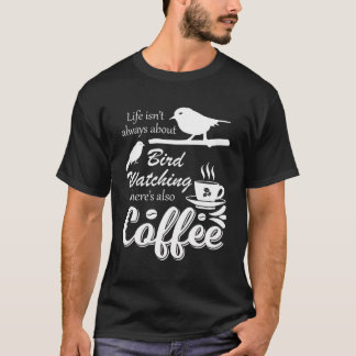 Camiseta Bebida de café Ave Mirando a Aves Funny Aves