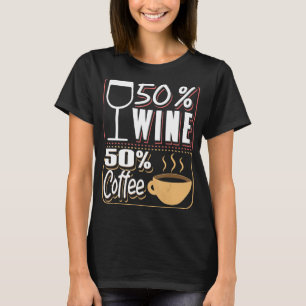Camiseta Bebida de café Wine Caffeine Drinker 1