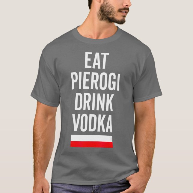 Camiseta Bebida de Pierogi Vodka Bandera Polaca Regalo (Anverso)