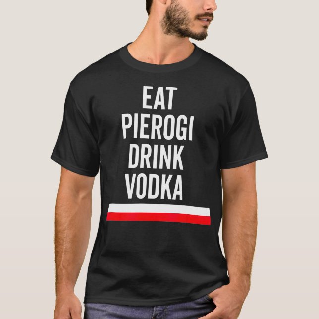 Camiseta Bebida de Pierogi Vodka Bandera Polaca Regalo (Anverso)