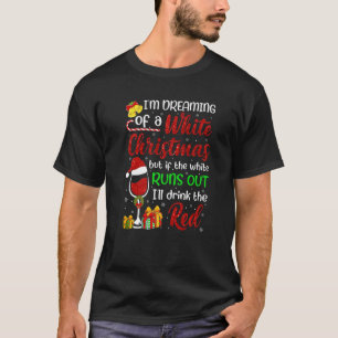 Camiseta Bebida De Vino Graciosa Que Sueño Con Un Cristo Bl