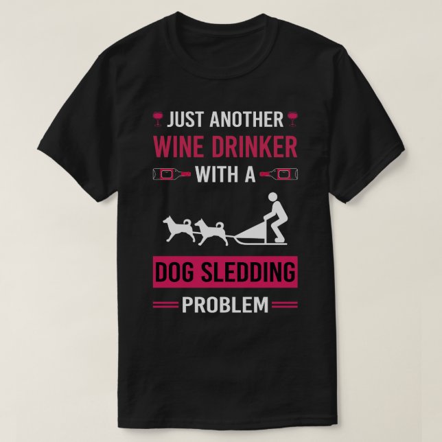 Camiseta Bebida de vino Perro Sledding Sled (Diseño del anverso)