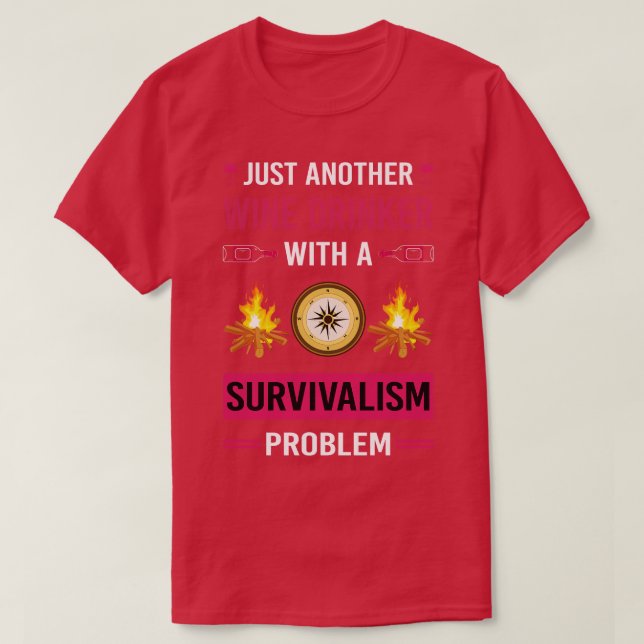 Camiseta Bebida de vino Survivalismo Prepper Supervivencia (Diseño del anverso)